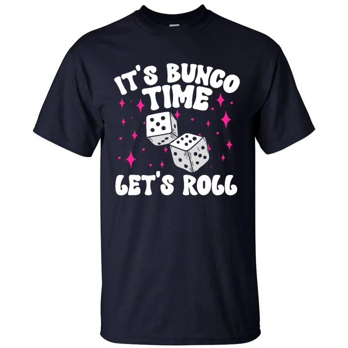 ItS Bunco Time Bunco Game Tall T-Shirt