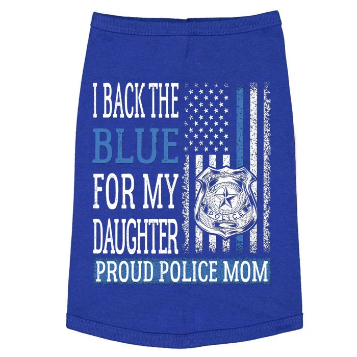 I Back The Blue For My Daughter Proud Police Mom Cop Mother Gift Doggie Tank