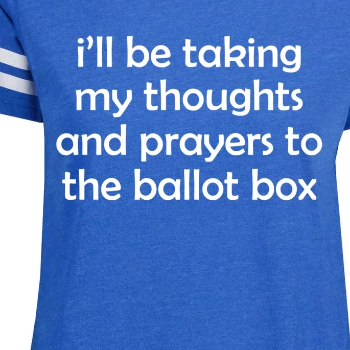 Ill Be Taking My Thoughts And Prayers To The Ballot Box Enza Ladies Jersey Football T-Shirt