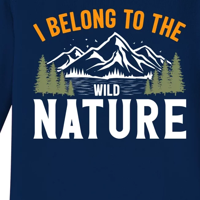 I Belong To The Wild Nature Camping Gift Baby Long Sleeve Bodysuit