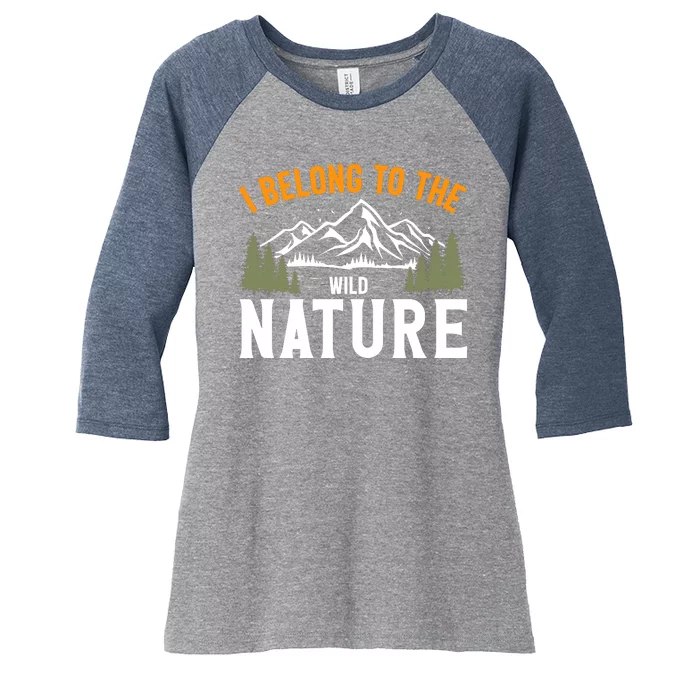 I Belong To The Wild Nature Camping Gift Women's Tri-Blend 3/4-Sleeve Raglan Shirt