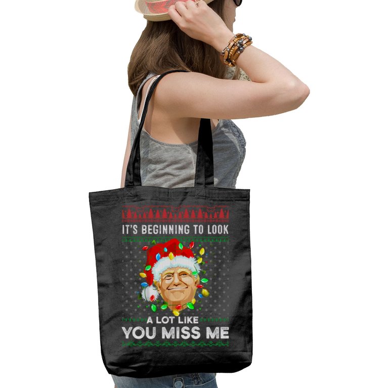 Its Beginning To Beginning A Lot Like You Miss Me Trump Christmas Tote Bag