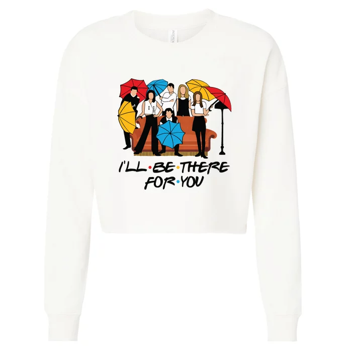 Ill Be There For You Cute Friends Cropped Pullover Crew