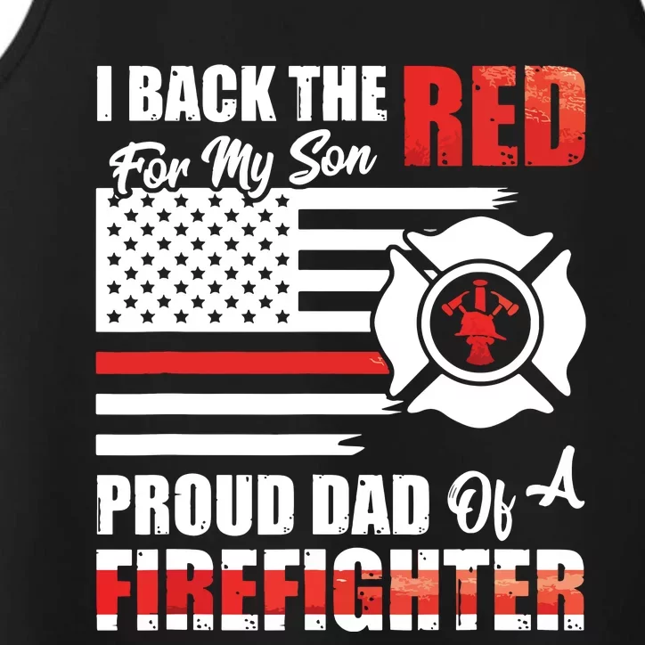 I Back The Red For My Son Proud Dad Of A Firefighter Fathers Performance Tank