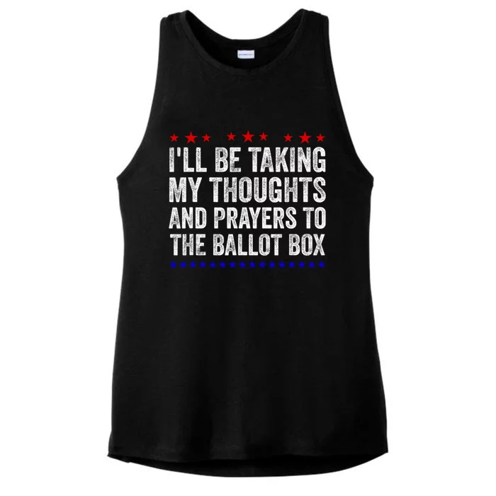 Ill Be Taking My Thoughts And Prayers To The Ballot Box Ladies Tri-Blend Wicking Tank