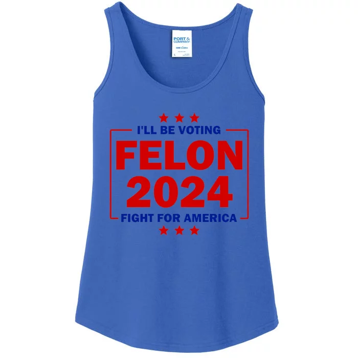 ILl Be Voting Felon 2024 Fight Merica Trump 2024 Meaningful Gift Ladies Essential Tank