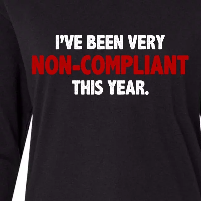 I've Been Very Non Compliant This Year Womens Cotton Relaxed Long Sleeve T-Shirt