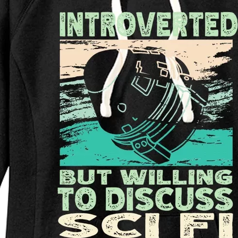 Introverted But Willing To Discuss Scifi Science Fiction Women's Fleece Hoodie