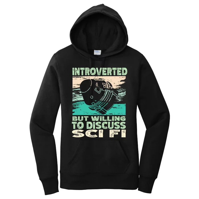 Introverted But Willing To Discuss Scifi Science Fiction Women's Pullover Hoodie