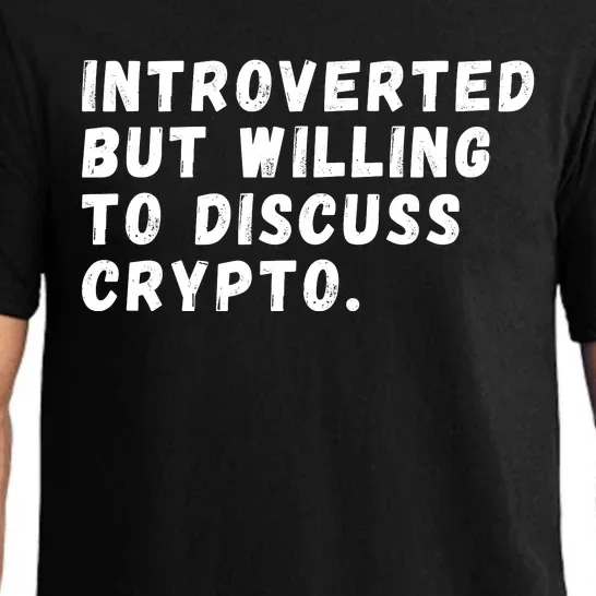 Introverted But Willing To Discuss Crypto, Bitcoin, Crypto, Blockchain Pajama Set