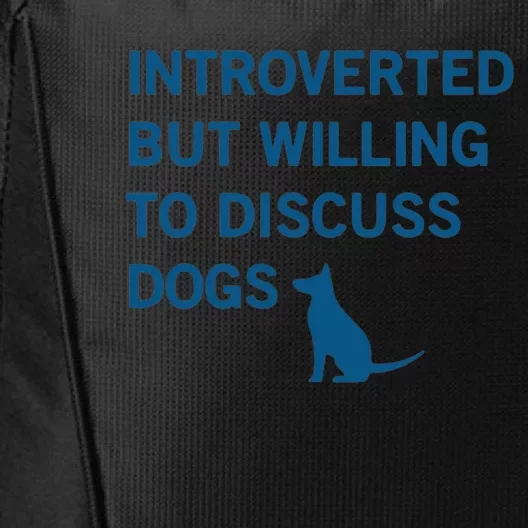 Introverted But Willing To Discuss Dogs City Backpack