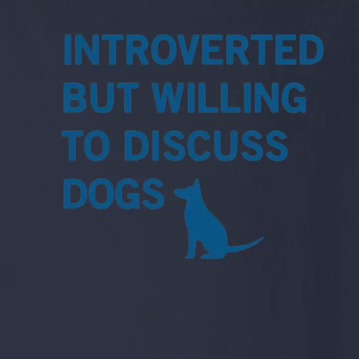 Introverted But Willing To Discuss Dogs Toddler Long Sleeve Shirt