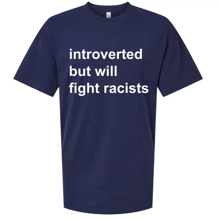 Introverted But Will Fight Racists Sueded Cloud Jersey T-Shirt