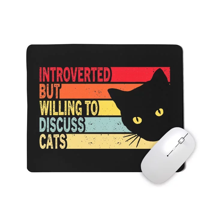 Introverted But Willing To Discuss Cats Vintage Cat Lover Mousepad