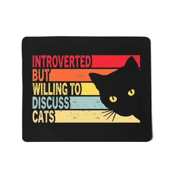 Introverted But Willing To Discuss Cats Vintage Cat Lover Mousepad