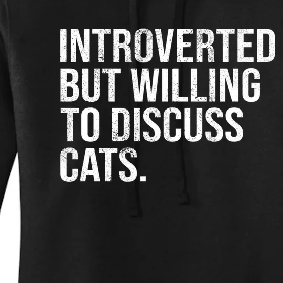 Introverted But Willing To Discuss Cats Introverts Women's Pullover Hoodie