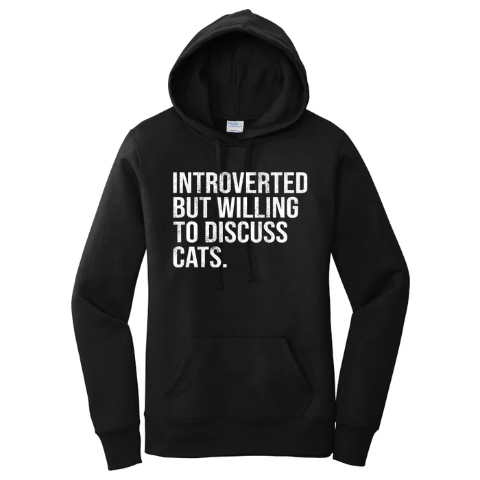 Introverted But Willing To Discuss Cats Introverts Women's Pullover Hoodie