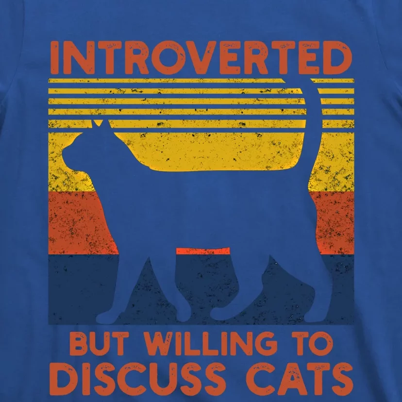 Introverted But Willing To Discuss Cats Funny Introverts Funny Gift T-Shirt