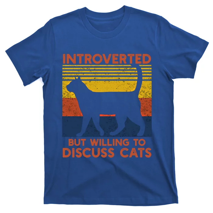 Introverted But Willing To Discuss Cats Funny Introverts Funny Gift T-Shirt