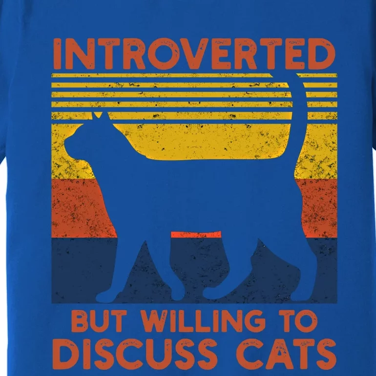 Introverted But Willing To Discuss Cats Funny Introverts Funny Gift Premium T-Shirt