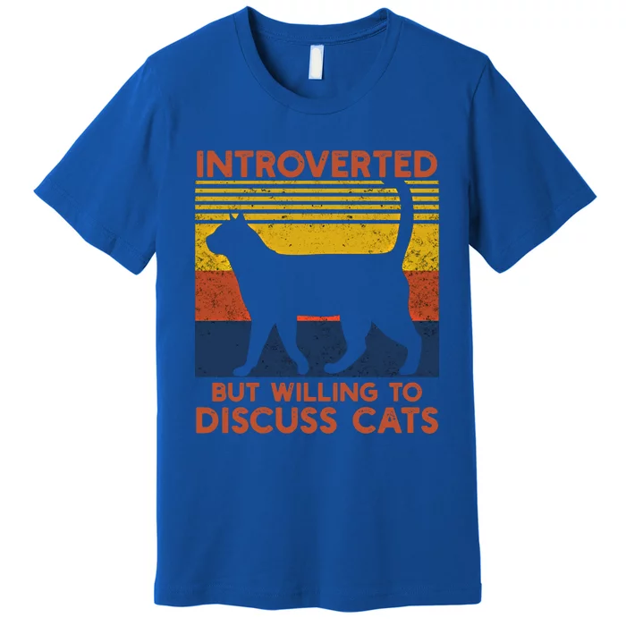 Introverted But Willing To Discuss Cats Funny Introverts Funny Gift Premium T-Shirt