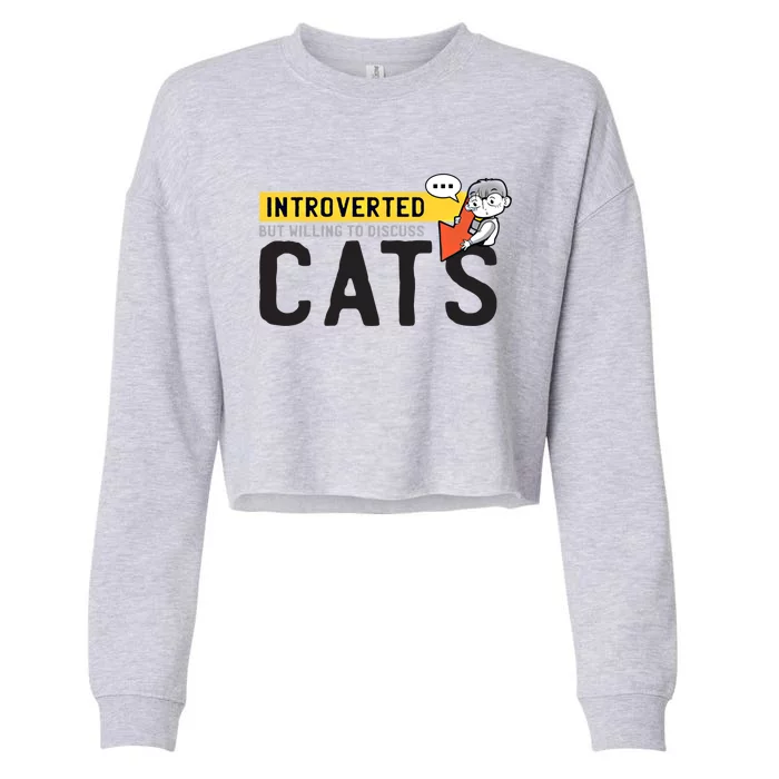 Introverted But Willing To Discuss Cats Funny Shy Anime Funny Gift Cropped Pullover Crew