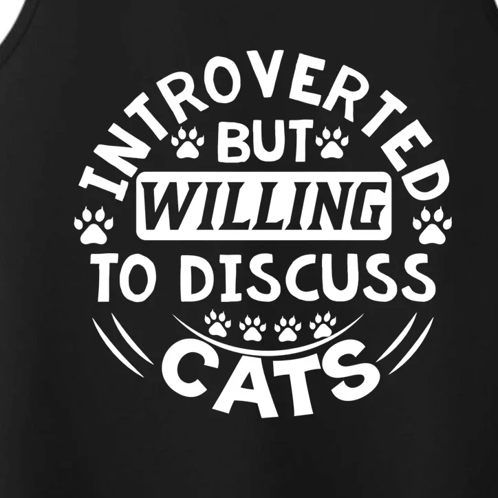 Introverted But Willing To Discuss Cats Funny Gift Performance Tank