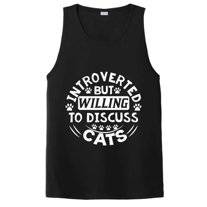 Introverted But Willing To Discuss Cats Funny Gift Performance Tank