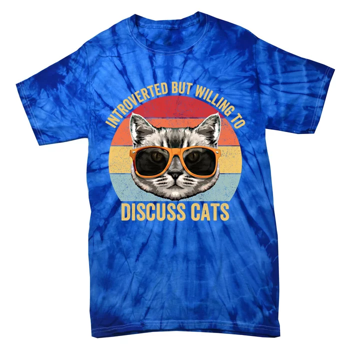 Introverted But Willing To Discuss Cats Funny Vintage Cat Cute Gift Tie-Dye T-Shirt