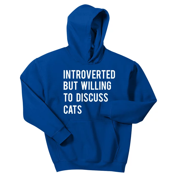 Introverted But Willing To Discuss Cats Gift Kids Hoodie