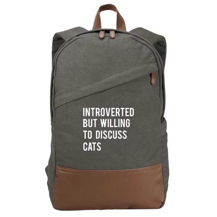 Introverted But Willing To Discuss Cats Gift Cotton Canvas Backpack