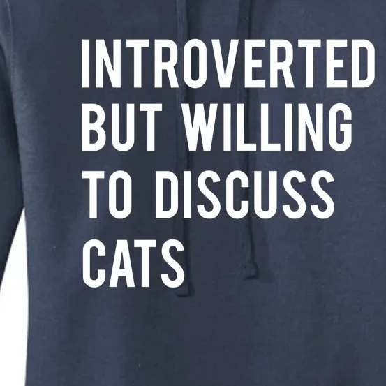 Introverted But Willing To Discuss Cats Gift Women's Pullover Hoodie