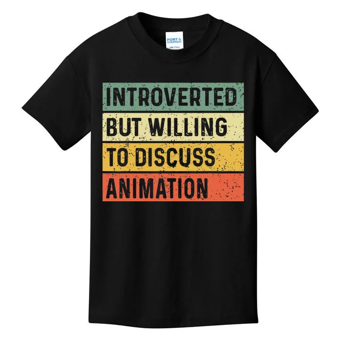 Introverted But Willing To Discuss Animation Funny Animator Kids T-Shirt