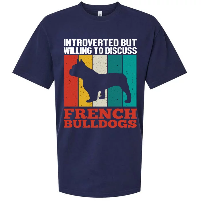 Introverted But Willing To Discuss French Bulldogs Sueded Cloud Jersey T-Shirt