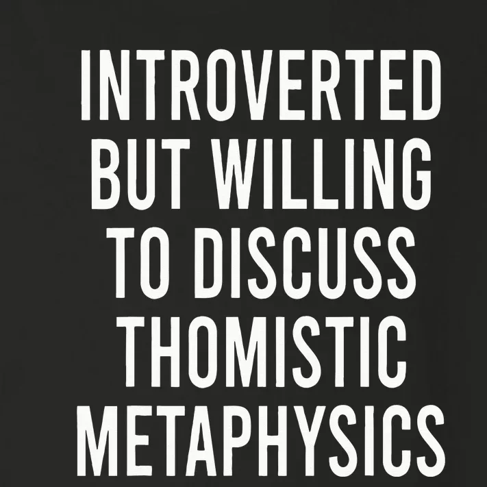 Introverted But Willing To Discuss Thomistic Metaphysics Toddler Long Sleeve Shirt