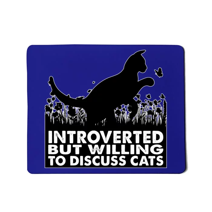 Introverted But Willing To Discuss Cats Introvert Cat Lover Gift Mousepad