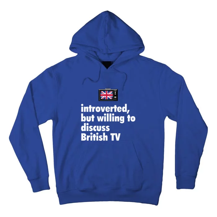 Introverted But Willing To Discuss British TV Tall Hoodie