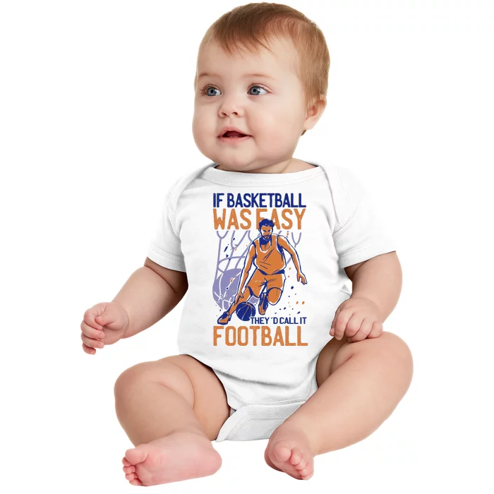 If Baseball Was Easy They'd Call It Football Funny Baby Bodysuit