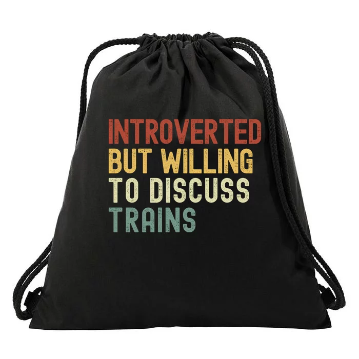 Introverted But Willing To Discuss Trains Funny Railroad Train Lover Drawstring Bag