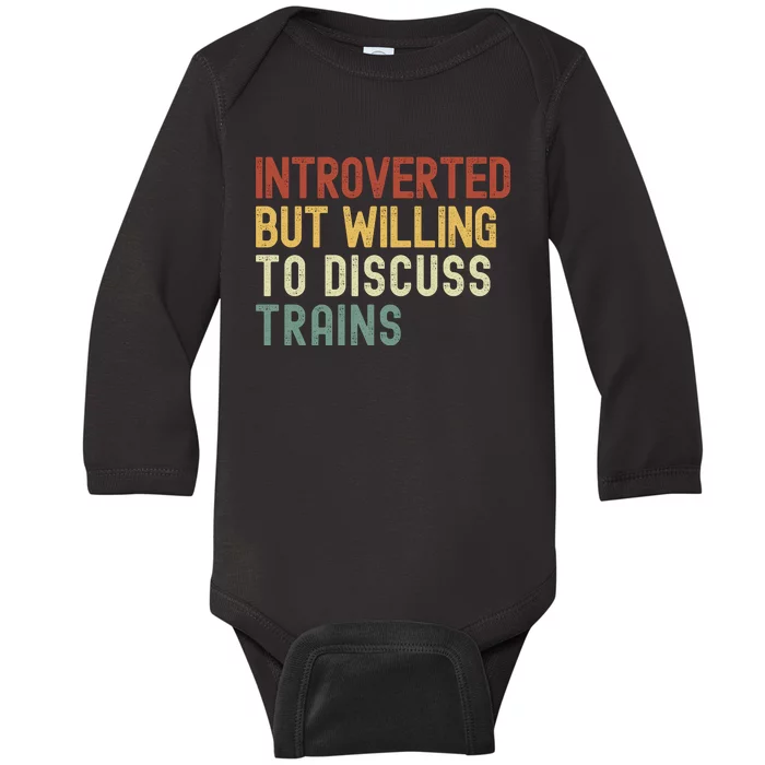 Introverted But Willing To Discuss Trains Funny Railroad Train Lover Baby Long Sleeve Bodysuit