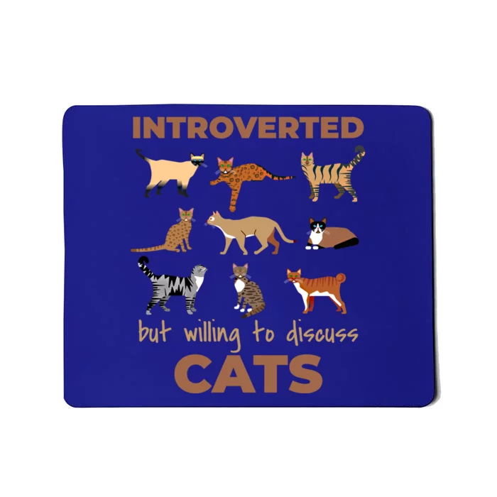 Introverted But Willing To Discuss Cats Lover Introvert Gift Mousepad