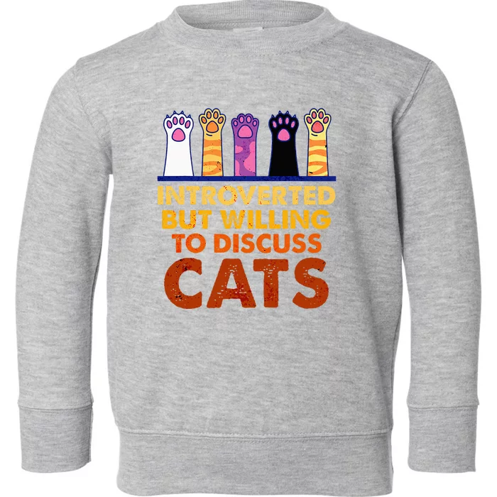 Introverted But Willing To Discuss Cats Funny Cat Lover Toddler Sweatshirt