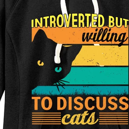 Introverted But Willing To Discuss Cats Gift Women's Fleece Hoodie