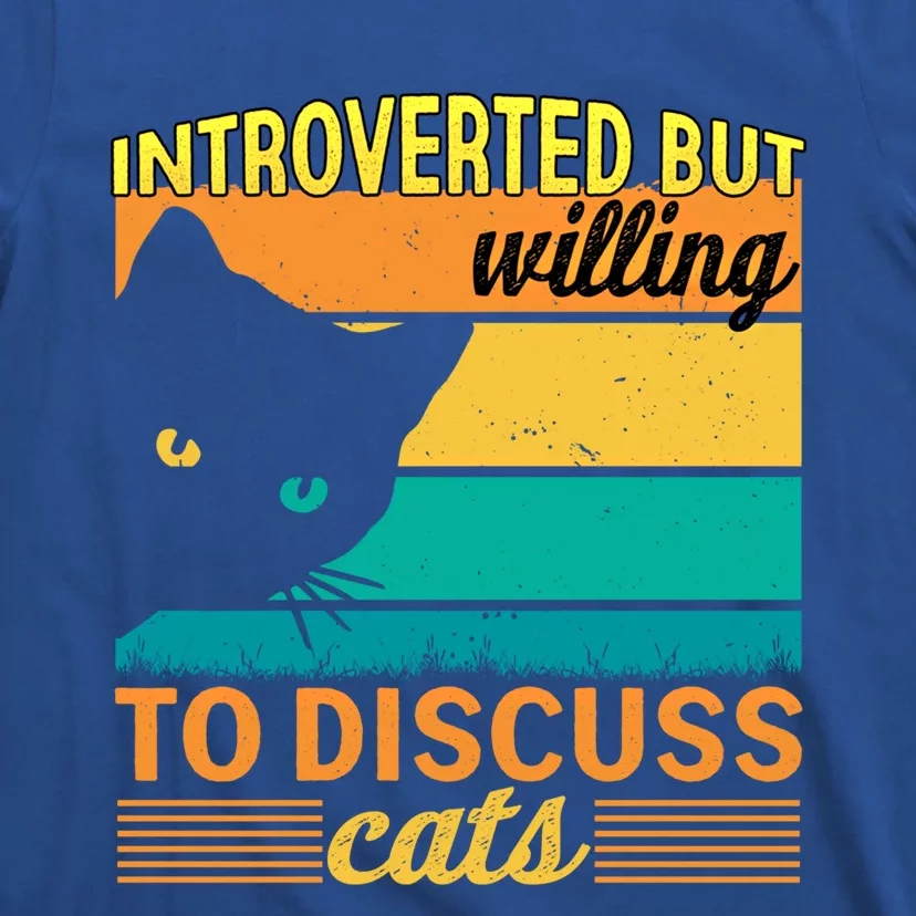 Introverted But Willing To Discuss Cats Gift T-Shirt