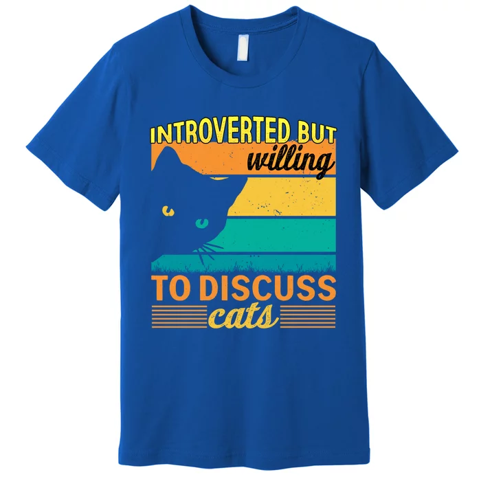 Introverted But Willing To Discuss Cats Gift Premium T-Shirt