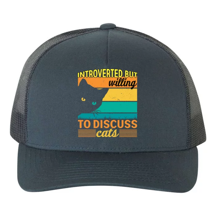 Introverted But Willing To Discuss Cats Gift Yupoong Adult 5-Panel Trucker Hat