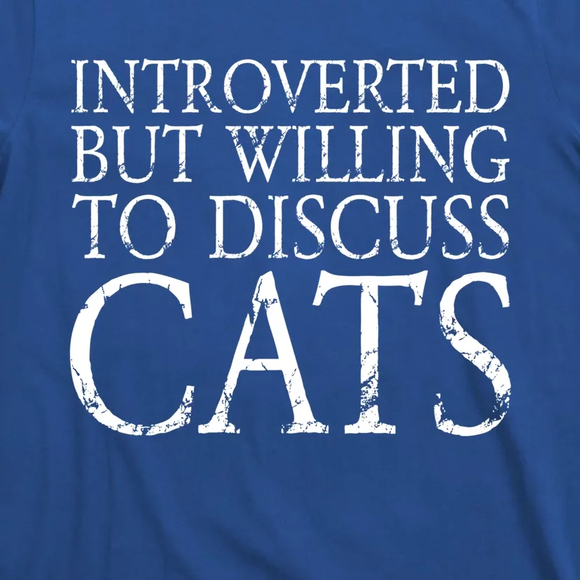 Introverted But Willing To Discuss Cats Funny Gift T-Shirt