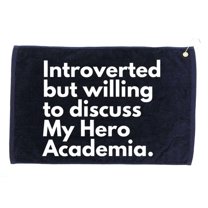 Introverted But Willing To Discuss My Hero Academia Grommeted Golf Towel