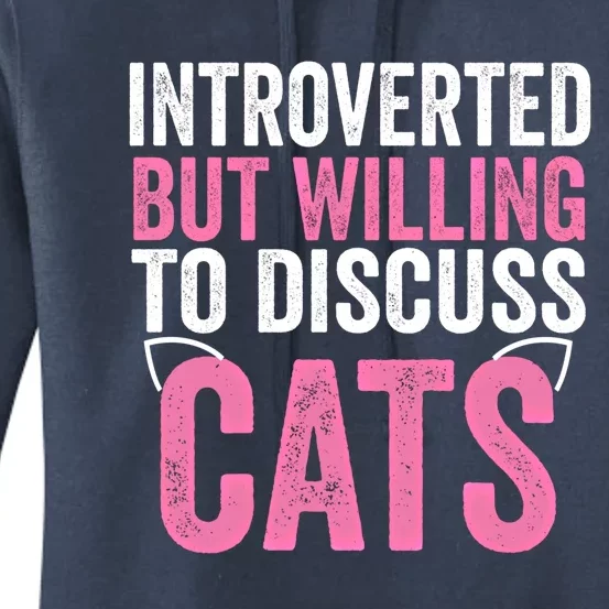 Introverted But Willing To Discuss Cats Cute Gift Women's Pullover Hoodie