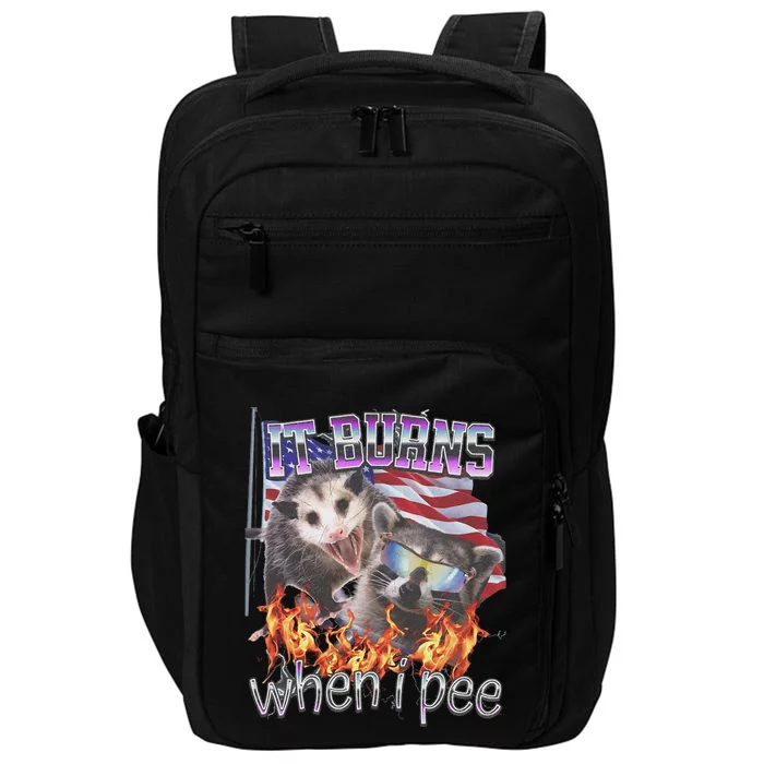 It Burns When I Pee Possum Raccoon Funny Impact Tech Backpack